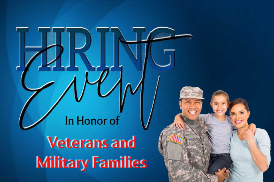 Hiring Event in Honor of Veterans and Military Families